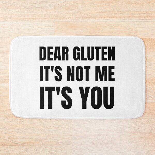 Item preview, Dear Gluten, It's not me, it's you! designed and sold by GlutenFreeTee.
