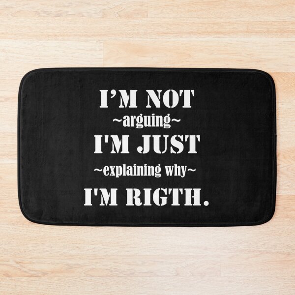 Item preview,  I'm Not Arguing I'm Just Explaining Why I'm Right designed and sold by shaakir.