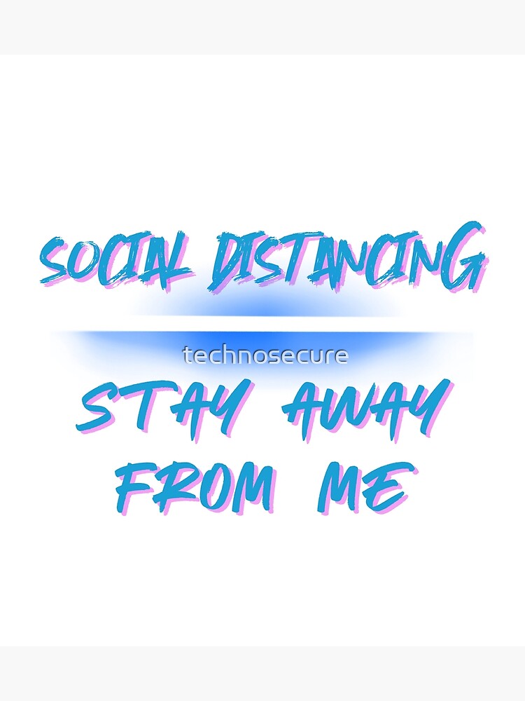 social-distancing-stay-away-from-me-typography-design-poster-by