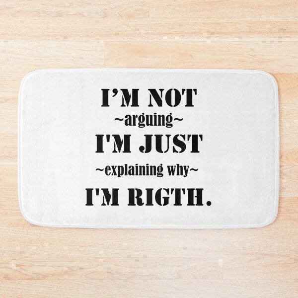Item preview, I'm Not Arguing I'm Just Explaining Why I'm Right designed and sold by shaakir.