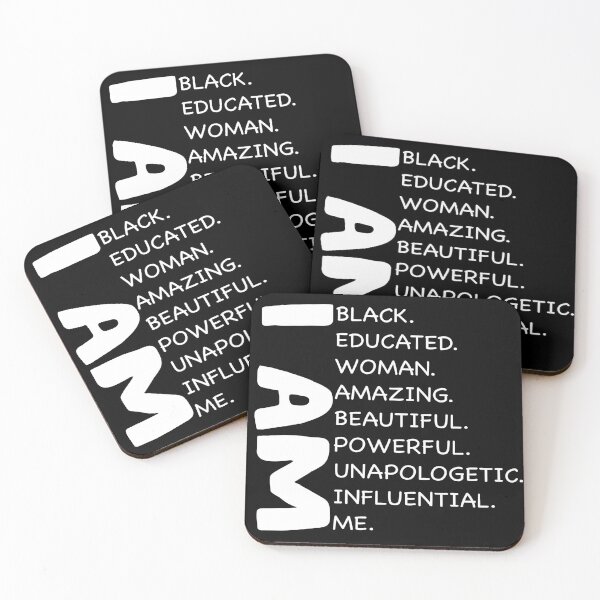 Item preview,  I AM BLACK EDUCATED WOMAN AMAZING BEAUTIFUL POWERFUL UNAPOLOGETIC INFLUENTIAL ME designed and sold by ContreiDesign.