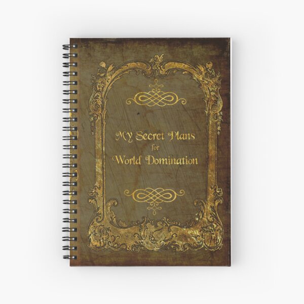 My Secret Plans For World Domination Spiral Notebook