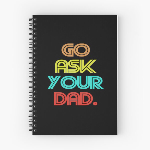 Item preview, Go ask your Dad trendy designed and sold by ContreiDesign.