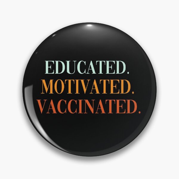 Item preview, Copy of Educated Motivated Vaccinated designed and sold by MANARCHAIBI2001.