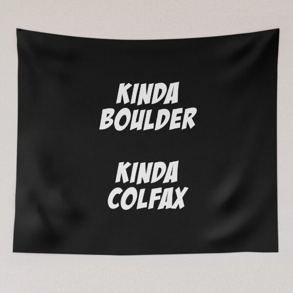 Item preview, Kinda Boulder Kinda Colfax trending designed and sold by ContreiDesign.