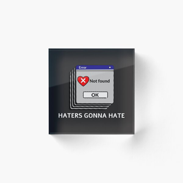 Item preview, Haters Gonna Hate designed and sold by JoeNg02.