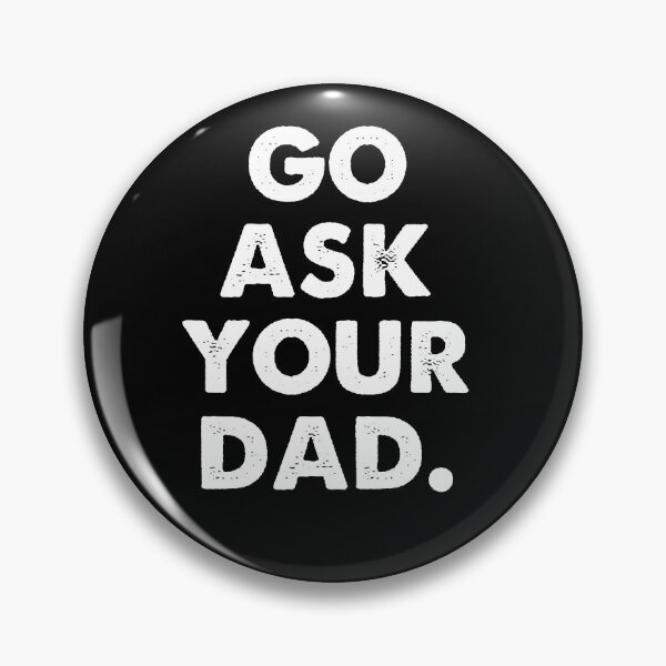 Item preview, Go ask your Dad Vintage designed and sold by ContreiDesign.