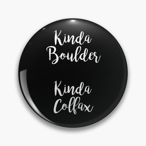 Item preview, Kinda Boulder Kinda Colfax trendy designed and sold by ContreiDesign.