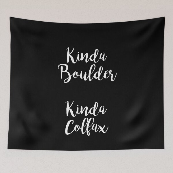 Item preview, Kinda Boulder Kinda Colfax trendy designed and sold by ContreiDesign.