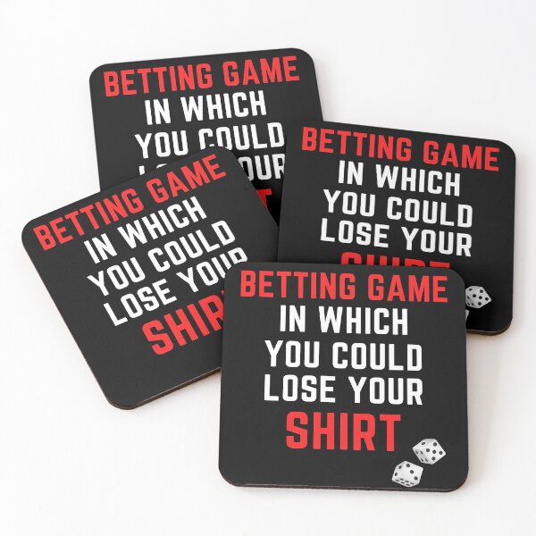 Item preview, Betting Game In Which You Could Lose Your designed and sold by arjocansupplies.