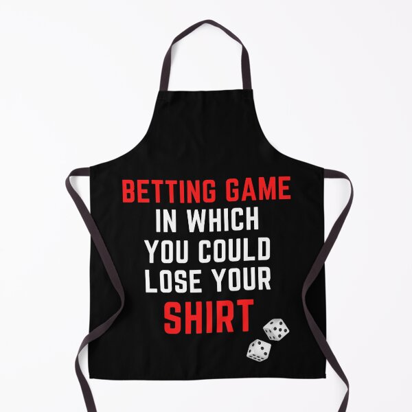 Item preview, Betting Game In Which You Could Lose Your designed and sold by arjocansupplies.