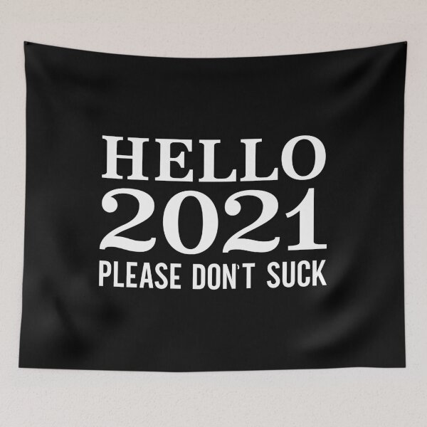Item preview, Funny Hello 2021 Please Don't Suck designed and sold by mographicdesign.