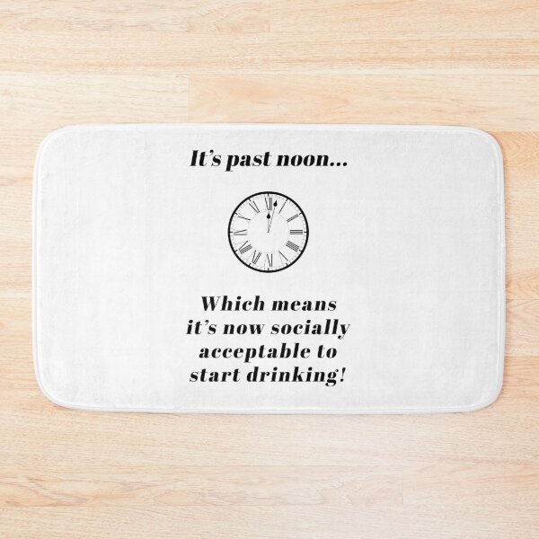 Item preview, It's past noon... start drinking! (Black-White) - designed and sold by Printerially.