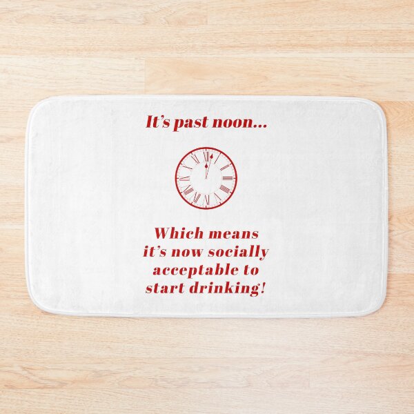 Item preview, It's past noon... start drinking! (Red-White) - designed and sold by Printerially.