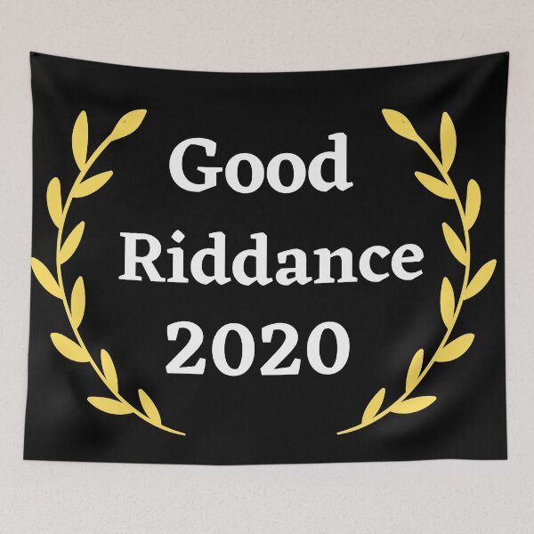 Item preview, good riddance 2020 designed and sold by GabyVGalindo.