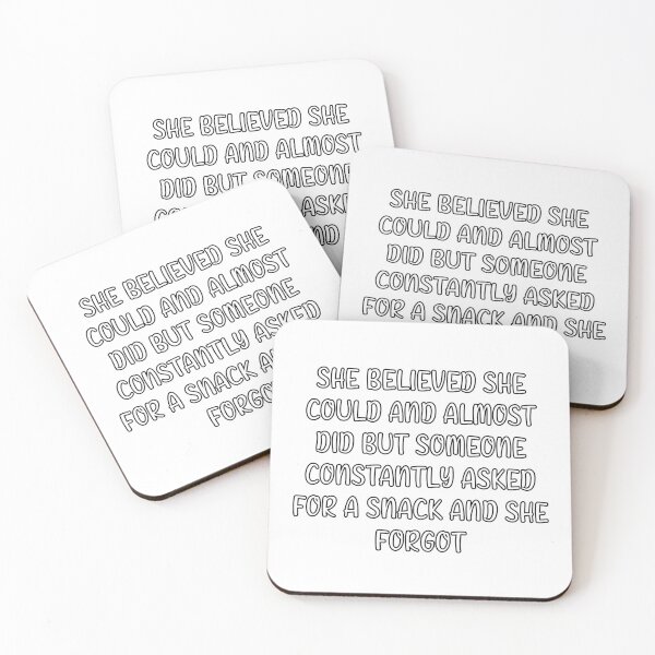 Item preview, She Believed She Could And Almost Did But Someone Constantly Asked For a Snack And She Forgot designed and sold by Catsloversdotme.