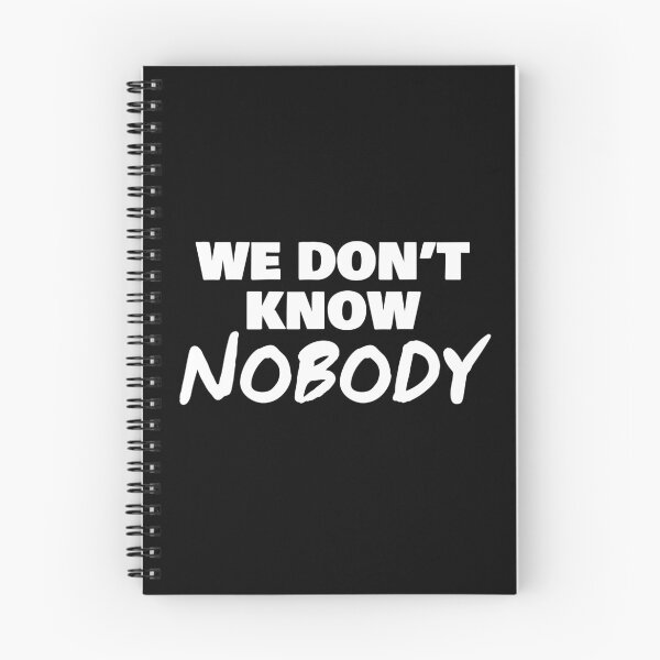 Item preview, We Dont Know Nobody designed and sold by RRiDesigns.