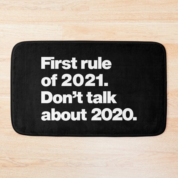 Item preview, First rule of 2021 Dont Talk about 2020 - Funny Trending Quote designed and sold by elhefe.