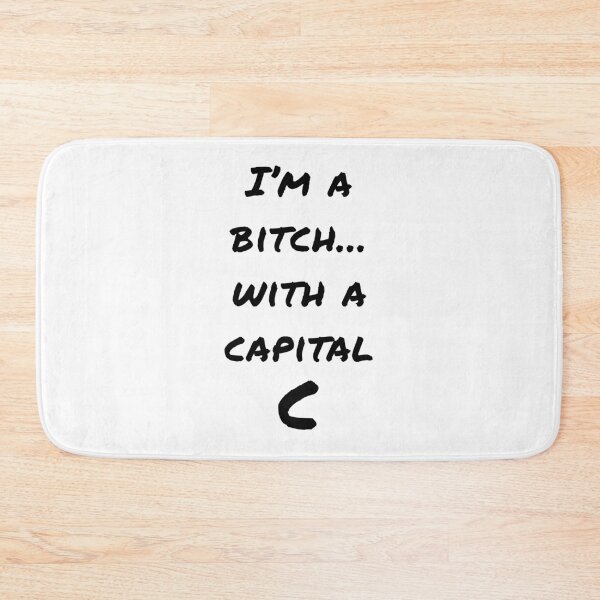 Item preview, I'm a bitch with a capital C (Black-White) - designed and sold by Printerially.