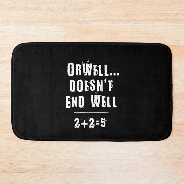 Item preview, Orwell... Doesn't End Well 2+2=5 designed and sold by twHistory.