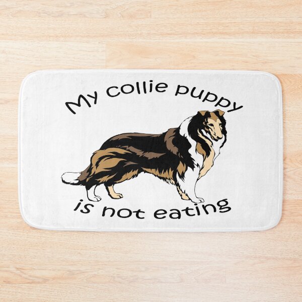 Item preview, My collie puppy is not eating designed and sold by merchfun2.