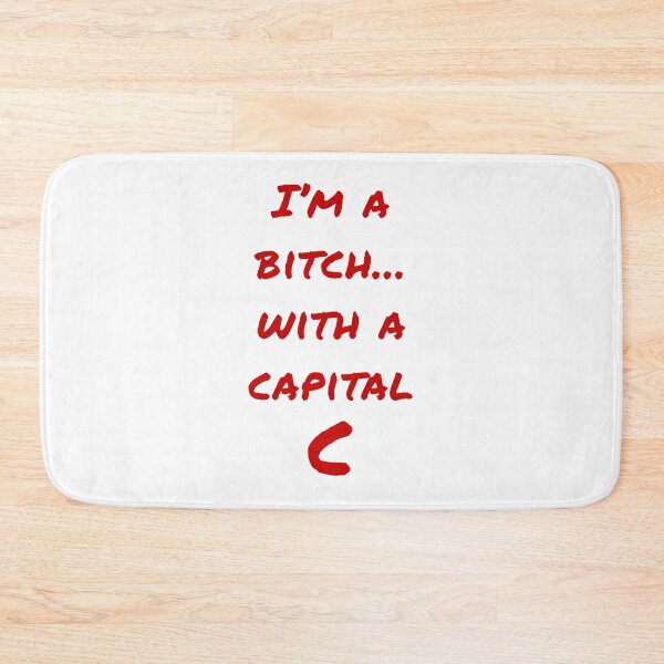 Item preview, I'm a bitch with a capital C (Red-White) - designed and sold by Printerially.