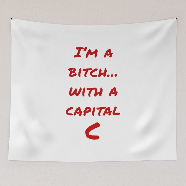 Item preview, I'm a bitch with a capital C (Red-White) - designed and sold by Printerially.