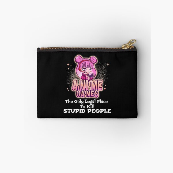 Item preview, Anime Games The Only Legal Place To Kill Stupid People - cute anime girl designed and sold by MyFreakyWorld.