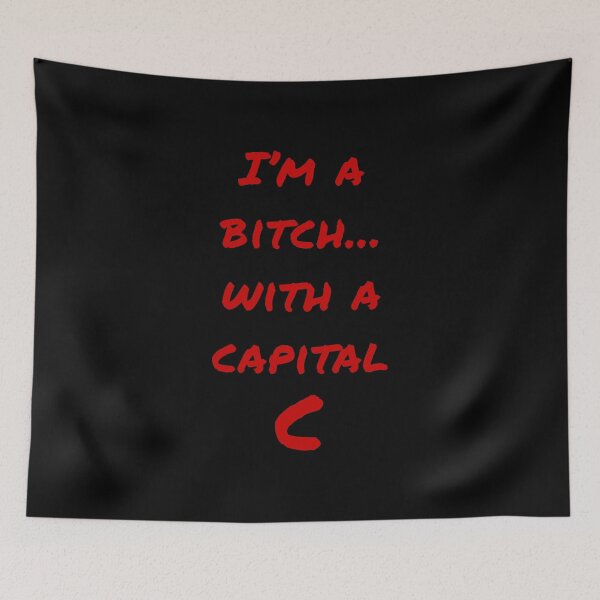 Item preview, I'm a bitch with a capital C (Red-Black) - designed and sold by Printerially.