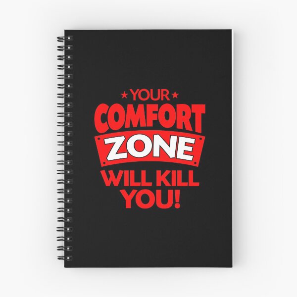 Item preview, Your Comfort Zone Will Kill You! - Your Comfort Zone Is Actually A Danger Zone - Step Out Of Your Comfort Zone - Design For T-Shirts, Hardcover Journals, Drawstring Bags Etc. designed and sold by ShaykhUmer.
