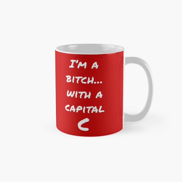 Item preview, I'm a bitch with a capital C (White-Red) - designed and sold by Printerially.