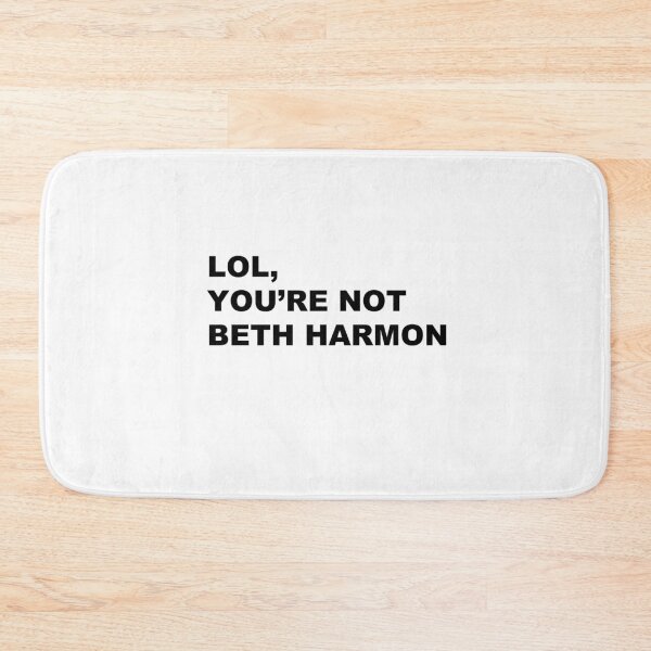 Item preview, lol you're not beth harmon queen's gambit designed and sold by lovely-lyrics.