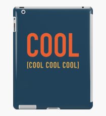 Cool Cool Cool Cool iPad Case/Skin