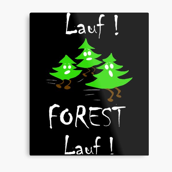 RUN FOREST RUN Metal Print