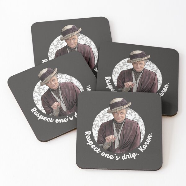 Item preview, Respect one's drip, Karen- Dowager Countess Downton Abbey designed and sold by Shelmodine79.