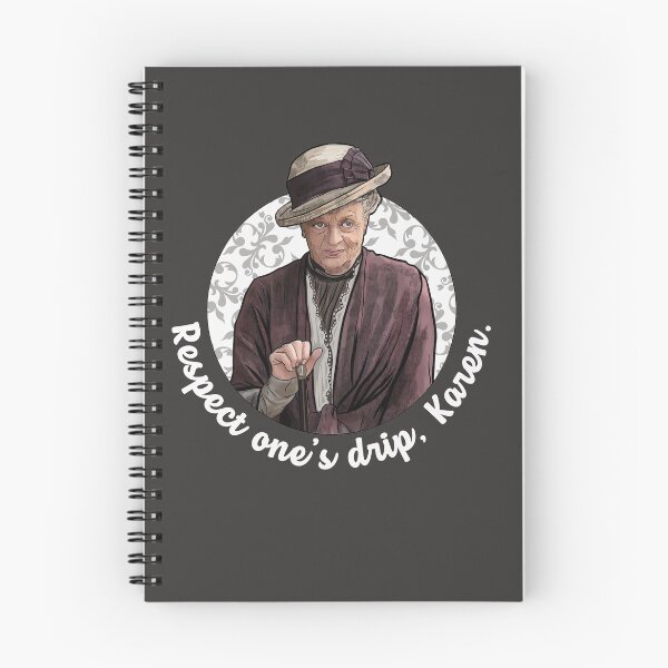 Item preview, Respect one's drip, Karen- Dowager Countess Downton Abbey designed and sold by Shelmodine79.