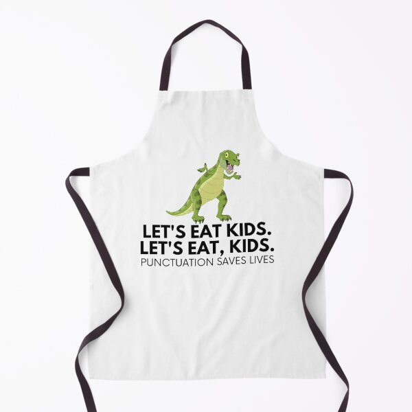 Item preview, Lets Eat Kids Punctuation Saves Lives designed and sold by Emerg-Apparel.