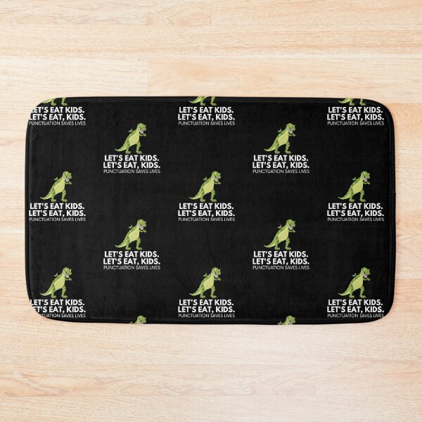 Item preview, Lets Eat Kids Punctuation Saves Lives designed and sold by Emerg-Apparel.