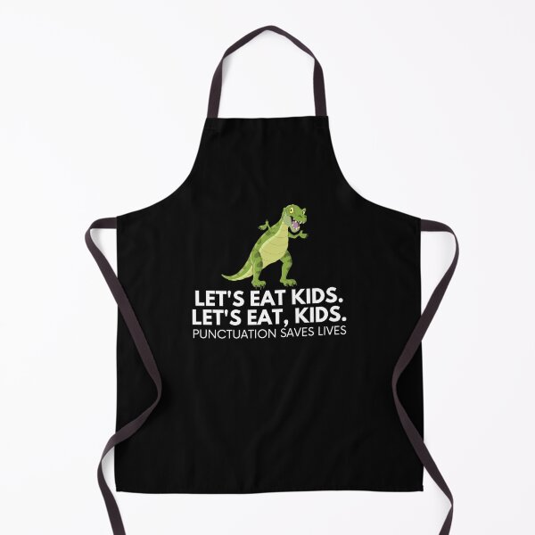 Item preview, Lets Eat Kids Punctuation Saves Lives designed and sold by Emerg-Apparel.