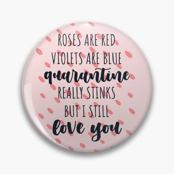 Item preview, Roses are red violets are blue quarantine really stinks but I still love you gift for valentine in quarantine designed and sold by JokeGysen.
