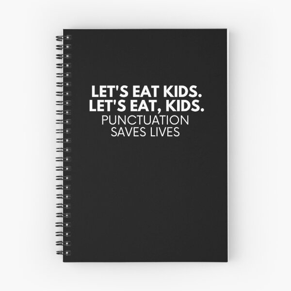 Item preview, Lets Eat Kids Punctuation Saves Lives designed and sold by Emerg-Apparel.