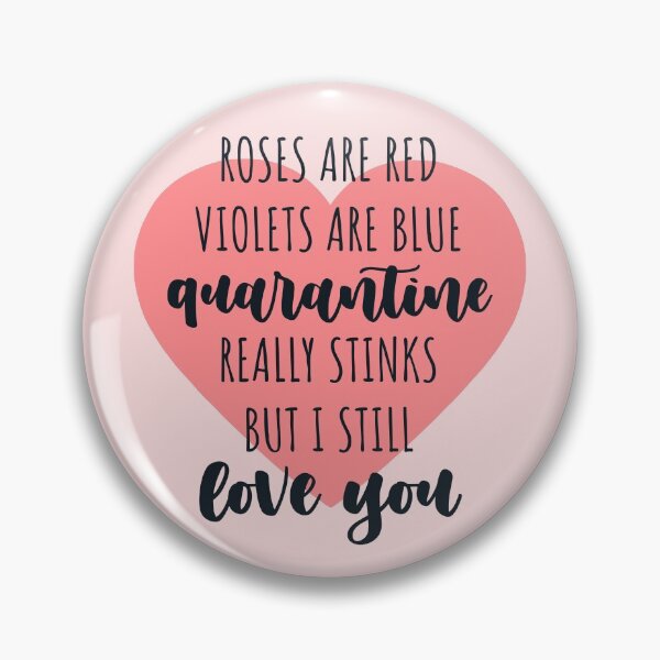 Item preview, Roses are red violets are blue quarantine really stinks but I still love you gift for valentine in quarantine designed and sold by JokeGysen.