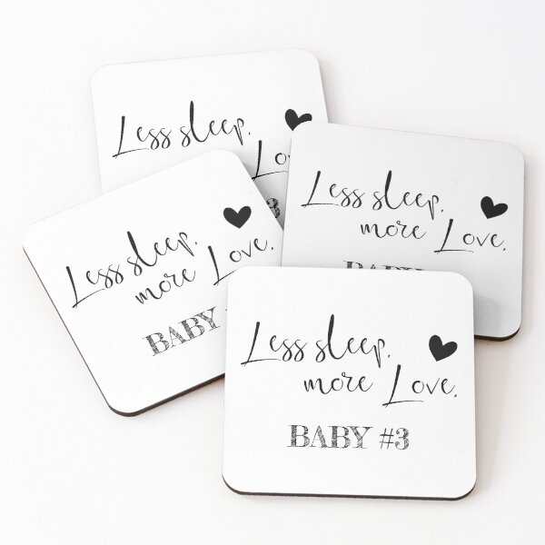 Item preview, Less sleep, more love. Baby number 3 designed and sold by Christiane Raab.