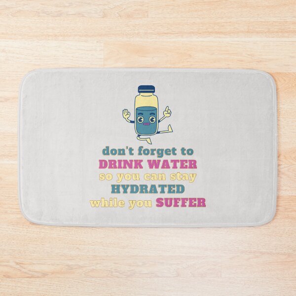 Item preview, Stay Hydrated While You Suffer designed and sold by petrichor-store.