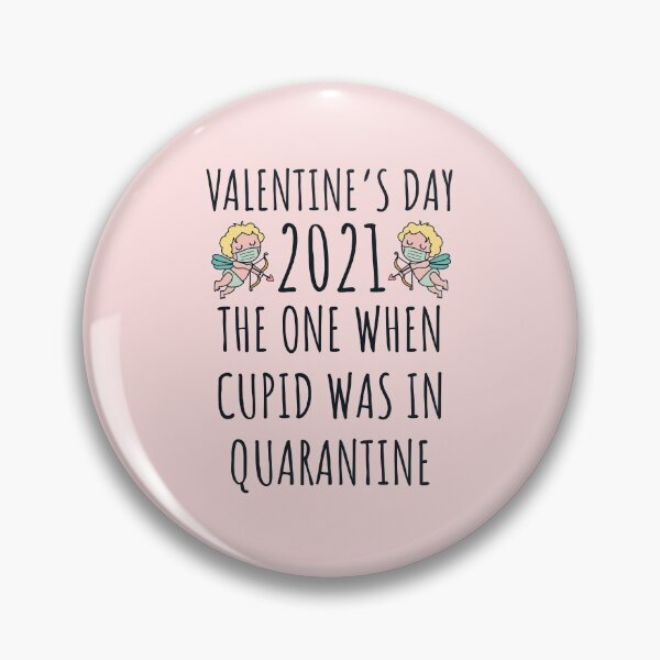 Item preview, Valentine's day 2021 the one when cupid was in quarantine gift for valentine in quarantine designed and sold by JokeGysen.