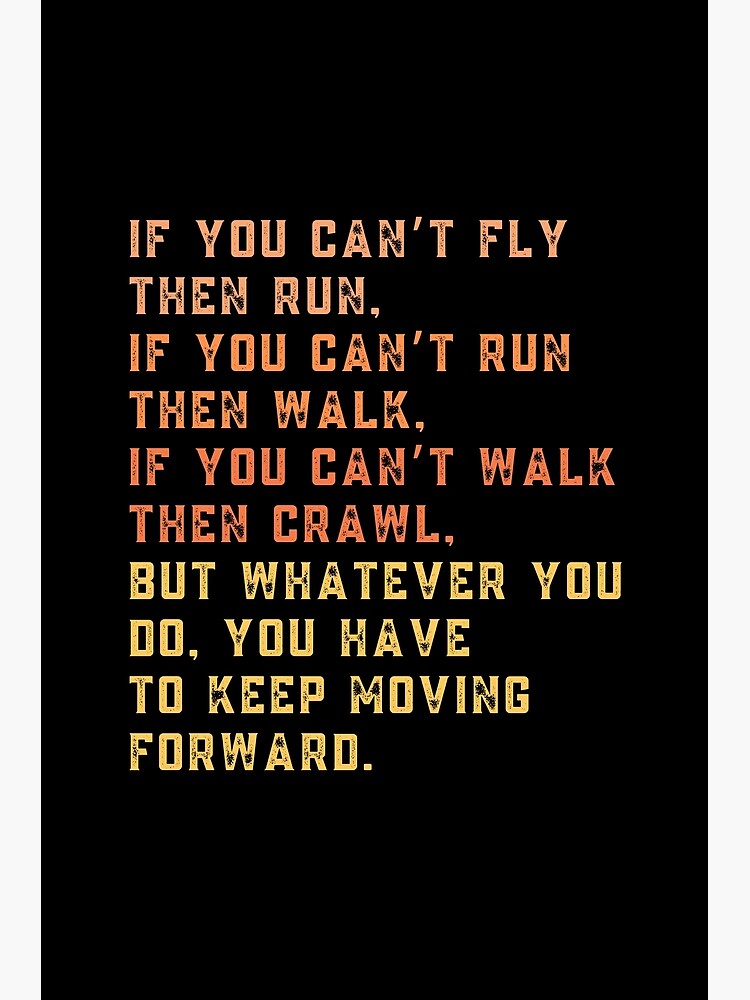 "if you cant fly then run, Quote by Martin Luther King Jr." Poster by