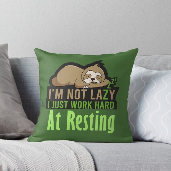 Item preview, I'm Not Lazy I Just Work Hard at Resting Design designed and sold by Paula Helit.