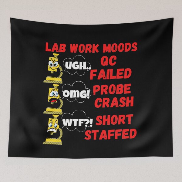 Item preview, LAB WORK MOODS UGH OMG WTF FUNNY CARTOON MICROSCOPE LAB TECH designed and sold by Hippiesole.