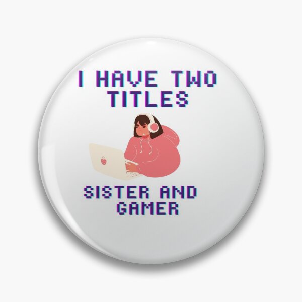 Item preview, I have two titles sister and gamer. designed and sold by PF-creations.