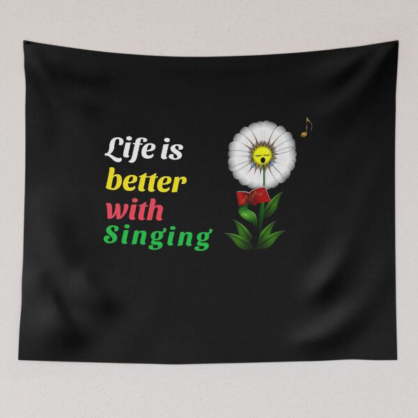 Item preview,  Life is better with singing  (floweri) designed and sold by Fit & Fun  Gallery.